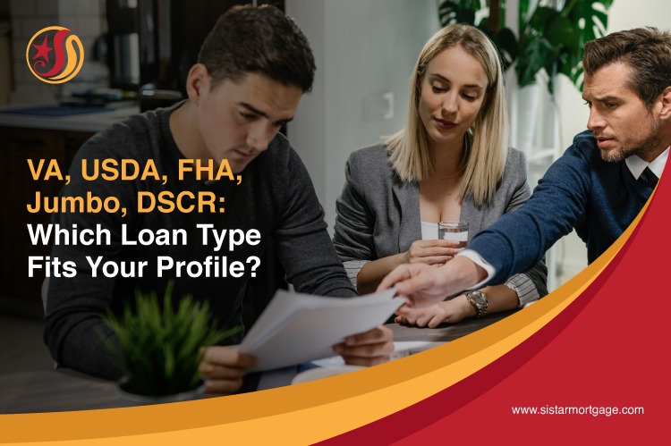 VA, USDA, FHA, Jumbo, DSCR: Which Loan Type Fits Your Profile?